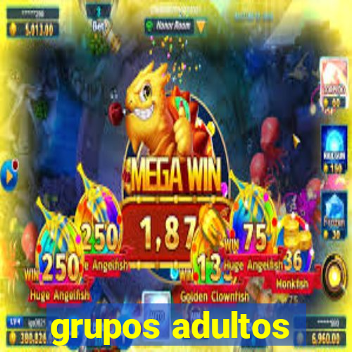 grupos adultos